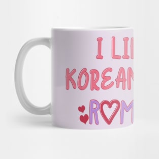 I Like My Korean Dramas Romantic Mug